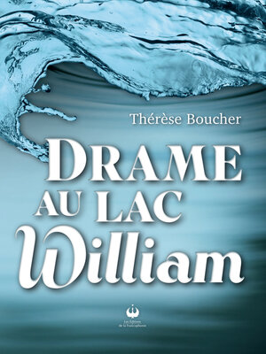 cover image of Drame au lac William